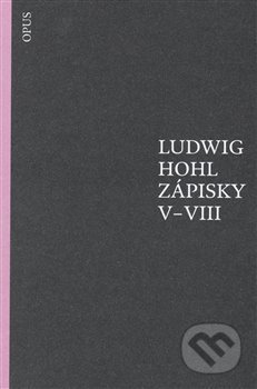 Kniha: Zápisky V–VIII (Ludwig Hohl). Opus, 2016 Kniha: Zápisky V–VIII (Ludwig Hohl). Opus, 2016