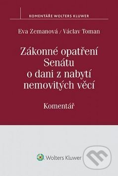 Kniha: Zákonné opatření Senátu o dani z nabytí nemovitých věcí (Eva Zemanová a Václav Toman). Wolters Kluwer ČR, 2016 Kniha: Zákonné opatření Senátu o dani z nabytí nemovitých věcí (Eva Zemanová a Václav Toman). Wolters Kluwer ČR, 2016