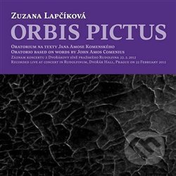 Kniha: Orbis Pictus (Zuzana Lapčíková). Ala Bohemica, 2017 Kniha: Orbis Pictus (Zuzana Lapčíková). Ala Bohemica, 2017
