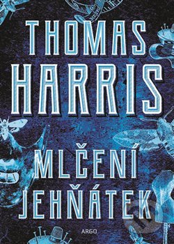 Kniha: Mlčení jehňátek (Thomas Harris), 2019 Kniha: Mlčení jehňátek (Thomas Harris), 2019