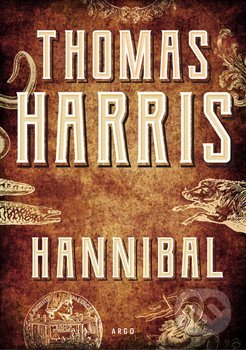 Kniha: Hannibal (Thomas Harris). Argo, 2020 Kniha: Hannibal (Thomas Harris). Argo, 2020