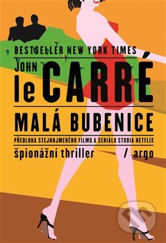 Kniha: Malá bubenice (John le Carré). Argo, 2020 Kniha: Malá bubenice (John le Carré). Argo, 2020