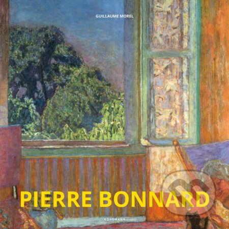 Kniha: Pierre Bonnard (Guillaume Morel). Koenemann, 2019 Kniha: Pierre Bonnard (Guillaume Morel). Koenemann, 2019