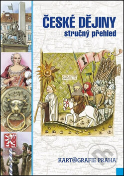 Kniha: České dějiny (Kartografie Praha). Kartografie Praha, 2019 Kniha: České dějiny (Kartografie Praha). Kartografie Praha, 2019