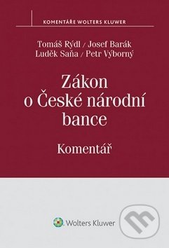 Kniha: Zákon o České národní bance (Josef Barák, Luděk Saňa a Tomáš Rýdl). Wolters Kluwer ČR, 2014 Kniha: Zákon o České národní bance (Josef Barák, Luděk Saňa a Tomáš Rýdl). Wolters Kluwer ČR, 2014