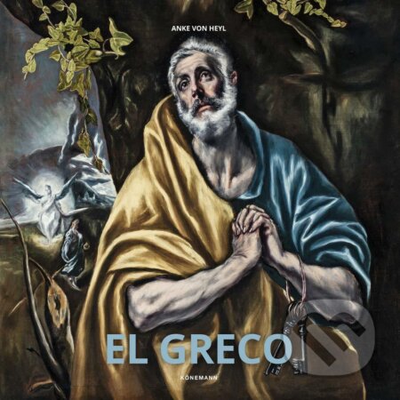 Kniha: El Greco (Anke Von Heyl). Te Neues, 2019 Kniha: El Greco (Anke Von Heyl). Te Neues, 2019