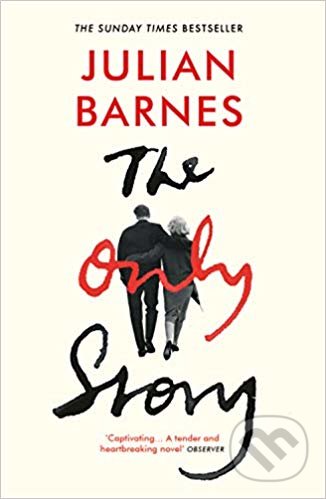 Kniha: The Only Story (Julian Barnes). Vintage, 2019 Kniha: The Only Story (Julian Barnes). Vintage, 2019