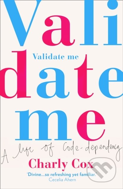 Kniha: Validate Me (Charly Cox). HarperCollins, 2019 Kniha: Validate Me (Charly Cox). HarperCollins, 2019