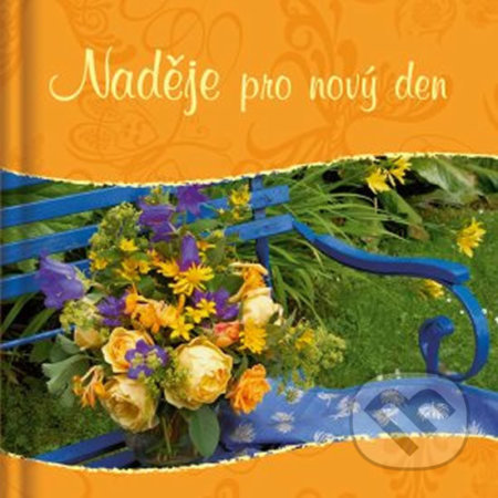 Kniha: Naděje pro nový den (Doron). Doron, 2013 Kniha: Naděje pro nový den (Doron). Doron, 2013