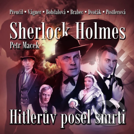 Kniha: Sherlock Holmes: Hitlerův posel smrti (Petr Macek). Pavel Macek, 2019 Kniha: Sherlock Holmes: Hitlerův posel smrti (Petr Macek). Pavel Macek, 2019