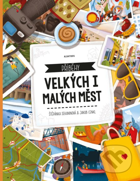 Kniha: Příběhy velkých i malých měst (Štěpánka Sekaninová). Albatros CZ, 2019 Kniha: Příběhy velkých i malých měst (Štěpánka Sekaninová). Albatros CZ, 2019