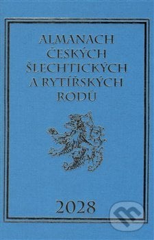 Almanach českých šlechtických a rytířských rodů 2028 - Karel Vavřínek, Zdeněk Vavřínek, 2016