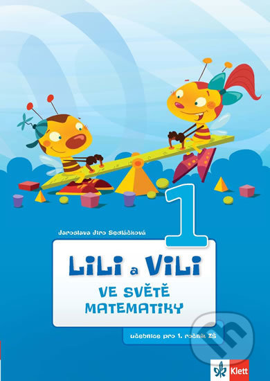 Kniha: Lili a Vili 1 – Ve světě matematiky (Jaroslava Sedláčková). Klett, 2013 Kniha: Lili a Vili 1 – Ve světě matematiky (Jaroslava Sedláčková). Klett, 2013