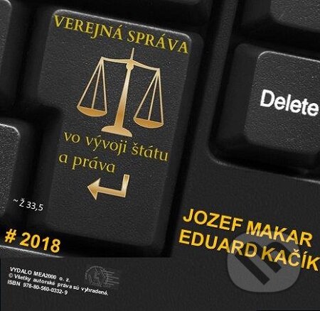 E-kniha: Verejná správa vo vývoji štátu a práva (Eduard Kačík a Jozef Makar). MEA2000, 2018 E-kniha: Verejná správa vo vývoji štátu a práva (Eduard Kačík a Jozef Makar). MEA2000, 2018