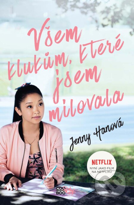 Kniha: Všem klukům, které jsem milovala (filmové vydání) (Jenny Han). CooBoo CZ, 2019 Kniha: Všem klukům, které jsem milovala (filmové vydání) (Jenny Han). CooBoo CZ, 2019