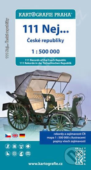 111 nej České republiky - 1:500 000 (Kartografie Praha). Kartografie Praha, 2015 111 nej České republiky - 1:500 000 (Kartografie Praha). Kartografie Praha, 2015