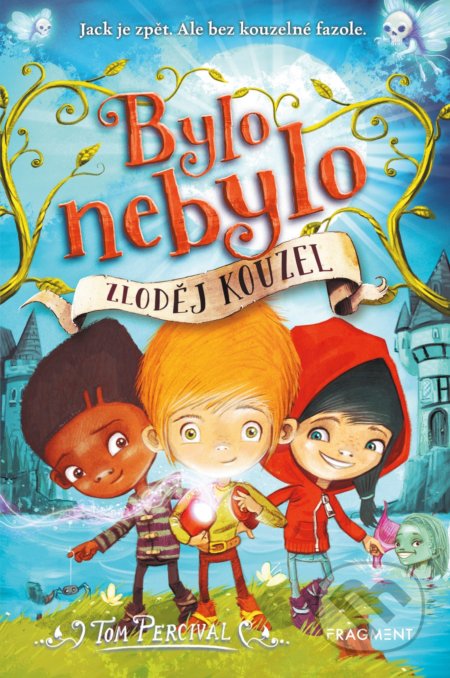 Kniha: Bylo nebylo - Zloděj kouzel (Tom Percival). Nakladatelství Fragment, 2019 Kniha: Bylo nebylo - Zloděj kouzel (Tom Percival). Nakladatelství Fragment, 2019