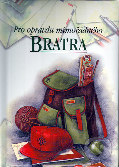 Kniha: Pro opravdu mimořádného bratra (Pam Brownová). Slovart, 2004 Kniha: Pro opravdu mimořádného bratra (Pam Brownová). Slovart, 2004