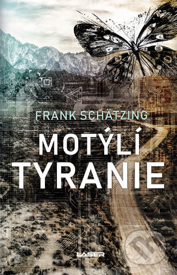 Kniha: Motýlí tyranie (Frank Schätzing). Laser books, 2019 Kniha: Motýlí tyranie (Frank Schätzing). Laser books, 2019