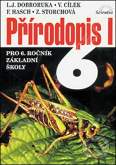 Kniha: Přírodopis I pro 6. ročník ZŠ (Jindřich Luděk Dobroruka). Scientia, 2013 Kniha: Přírodopis I pro 6. ročník ZŠ (Jindřich Luděk Dobroruka). Scientia, 2013