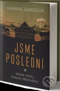 Kniha: Jsme poslední (Hanna Jameson). Fobos, 2019 Kniha: Jsme poslední (Hanna Jameson). Fobos, 2019