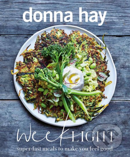 Kniha: Week Light (Donna Hay). HarperCollins, 2019 Kniha: Week Light (Donna Hay). HarperCollins, 2019