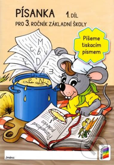 Kniha: Písanka 3, 1. díl (NNS). NNS, 2017 Kniha: Písanka 3, 1. díl (NNS). NNS, 2017