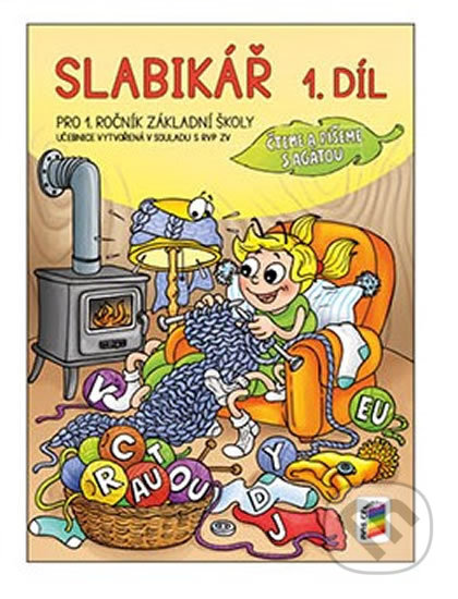 Kniha: Slabikář, 1. díl (NNS). NNS, 2017 Kniha: Slabikář, 1. díl (NNS). NNS, 2017
