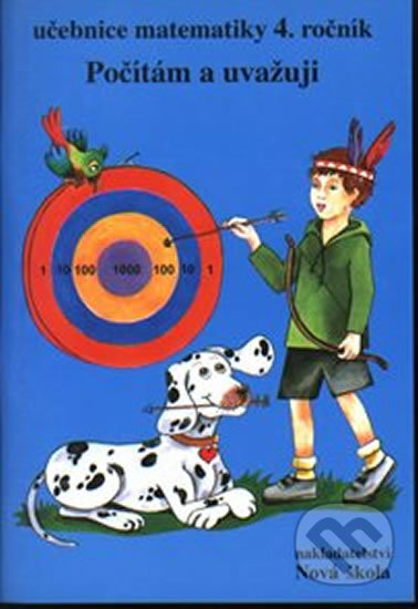 Kniha: Matematika 4 - Počítám a uvažuji (učebnice) (NNS). NNS, 2015 Kniha: Matematika 4 - Počítám a uvažuji (učebnice) (NNS). NNS, 2015