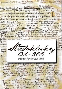 Kniha: Středokluky 1316 - 2016 (Milena Sedlmayerová). SUSA, 2017 Kniha: Středokluky 1316 - 2016 (Milena Sedlmayerová). SUSA, 2017