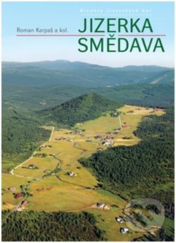 Kniha: Jizerka – Smědava (Roman Karpaš). Knihy 555, 2016 Kniha: Jizerka – Smědava (Roman Karpaš). Knihy 555, 2016