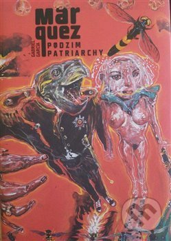 Kniha: Podzim patriarchy (Gabriel García Márquez). Vltavín, 2017 Kniha: Podzim patriarchy (Gabriel García Márquez). Vltavín, 2017