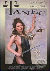 Kniha: Tanec mezi paragrafy (Jaroslav Janeček a Jaroslav Smílek). AOS Publishing, 2005 Kniha: Tanec mezi paragrafy (Jaroslav Janeček a Jaroslav Smílek). AOS Publishing, 2005
