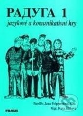 Kniha: Raduga 1 (Ivana Žižková a Jana Folprechtová). Fraus, 2003 Kniha: Raduga 1 (Ivana Žižková a Jana Folprechtová). Fraus, 2003