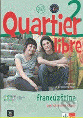 Kniha: Quartier Libre 2 SK (M. Bosquet). Klett, 2009 Kniha: Quartier Libre 2 SK (M. Bosquet). Klett, 2009