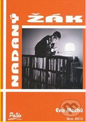 Kniha: Nadaný žák (Eva Machů). Paido, 2010 Kniha: Nadaný žák (Eva Machů). Paido, 2010