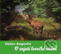 V zajetí lovecké vášně - Václav Augustin, Powerprint, 2018