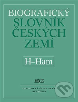 Kniha: Biografický slovník českých zemí (H-Ham) (Marie Makariusová). Academia, 2018 Kniha: Biografický slovník českých zemí (H-Ham) (Marie Makariusová). Academia, 2018