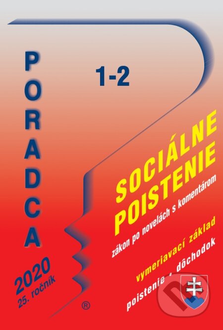 Kniha: Poradca 1-2/2020 - Zákon o sociálnom poistení s komentárom (Poradca s.r.o.). Poradca s.r.o., 2019 Kniha: Poradca 1-2/2020 - Zákon o sociálnom poistení s komentárom (Poradca s.r.o.). Poradca s.r.o., 2019