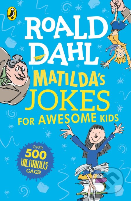 Kniha: Matildas Jokes For Awesome Kids (Roald Dahl). Puffin Books, 2019 Kniha: Matildas Jokes For Awesome Kids (Roald Dahl). Puffin Books, 2019