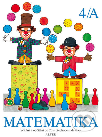 Kniha: Matematika sešit 4/A pro 1. roč. ZŠ (Hana Staudková a Vlasta Landová). Alter, 2019 Kniha: Matematika sešit 4/A pro 1. roč. ZŠ (Hana Staudková a Vlasta Landová). Alter, 2019