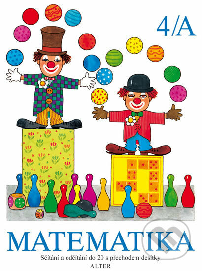 Kniha: Matematika sešit 4/A pro 1. ročník ZŠ (Hana Staudková a Vlasta Landová). Alter, 2014 Kniha: Matematika sešit 4/A pro 1. ročník ZŠ (Hana Staudková a Vlasta Landová). Alter, 2014