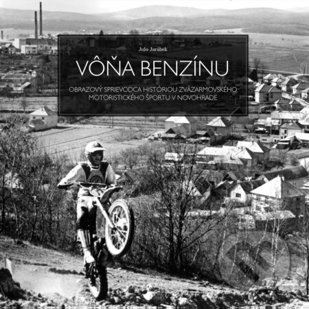 Kniha: Vôňa benzínu (Július Jarábek). Miloš Hric, 2019 Kniha: Vôňa benzínu (Július Jarábek). Miloš Hric, 2019