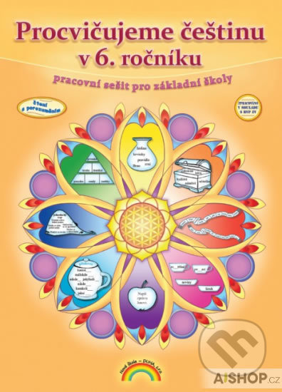 Kniha: Procvičujeme češtinu v 6. ročníku (pracovní sešit) (Karla Prátová). Nakladatelství Nová škola Brno, 2017 Kniha: Procvičujeme češtinu v 6. ročníku (pracovní sešit) (Karla Prátová). Nakladatelství Nová škola Brno, 2017