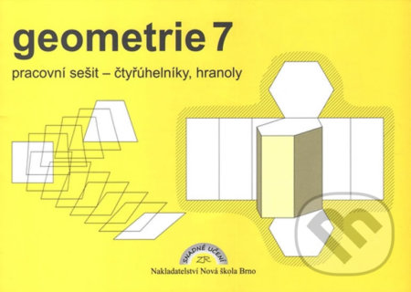 Kniha: Geometrie 7 – pracovní sešit: čtyřúhelníky, hranoly (Zdena Rosecká). Nakladatelství Nová škola Brno, 2019 Kniha: Geometrie 7 – pracovní sešit: čtyřúhelníky, hranoly (Zdena Rosecká). Nakladatelství Nová škola Brno, 2019