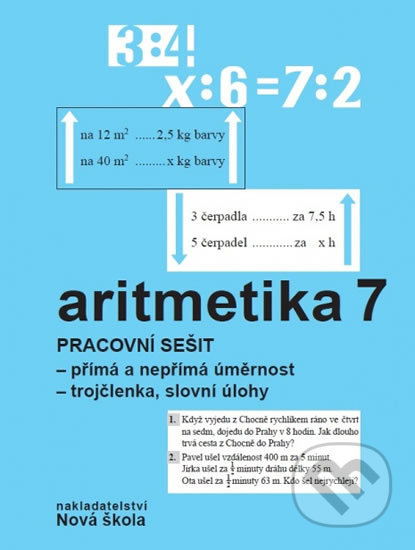 Kniha: Aritmetika 7 - pracovní sešit (Nakladatelství Nová škola Brno). Nakladatelství Nová škola Brno, 2019 Kniha: Aritmetika 7 - pracovní sešit (Nakladatelství Nová škola Brno). Nakladatelství Nová škola Brno, 2019