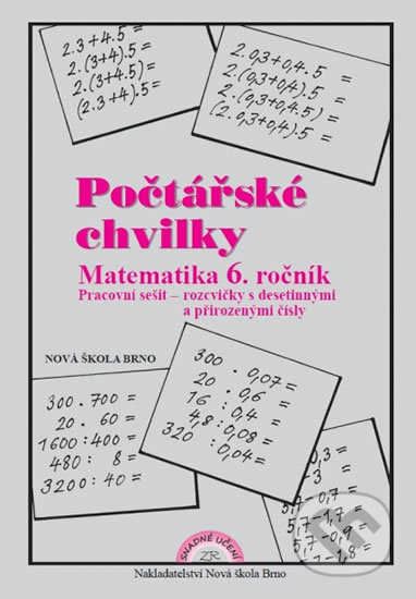 Kniha: Počtářské chvilky: Matematika 6 ročník - pracovní sešit (Zdena Rosecká). Nakladatelství Nová škola Brno, 2019 Kniha: Počtářské chvilky: Matematika 6 ročník - pracovní sešit (Zdena Rosecká). Nakladatelství Nová škola Brno, 2019