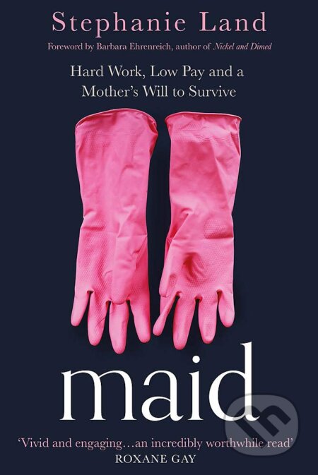Kniha: Maid (Stephanie Land). Trapeze, 2019 Kniha: Maid (Stephanie Land). Trapeze, 2019