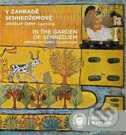 V zahradě Sennedžemově / In the Garden of Sennedjem - Pavel Onderka, Národní muzeum, 2019