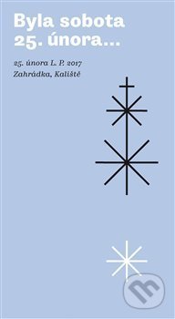Kniha: Byla sobota 25. února… (Nezávislý podmelechovský spolek). Nezávislý podmelechovský spolek, 2018 Kniha: Byla sobota 25. února… (Nezávislý podmelechovský spolek). Nezávislý podmelechovský spolek, 2018